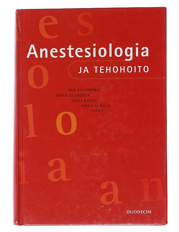 Anestesiologia ja tehohoito - Alahuhta, Seppo - Tietokirjat ja oppaat - 10105573195 - 0
