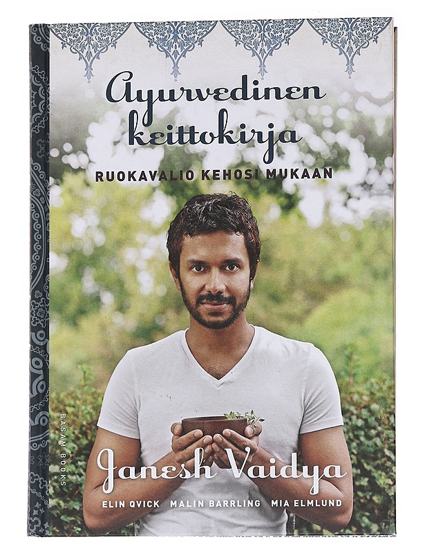 Ayurvedinen keittokirja / ruokavalio kehosi mukaan - Vaidya, Janesh - Ruokakirjat - 10105573201 - 0
