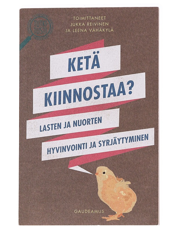 Ketä kiinnostaa? : lasten ja nuorten hyvinvointi ja syrjäytyminen - Reivinen, Jukka - Tietokirjat ja oppaat - 10105573215 - 0