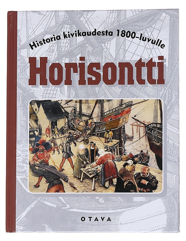 Horisontti. Historia kivikaudesta 1800-luvulle - Kauniskangas, Kaisu - Historiakirjat - 10105573220 - 0