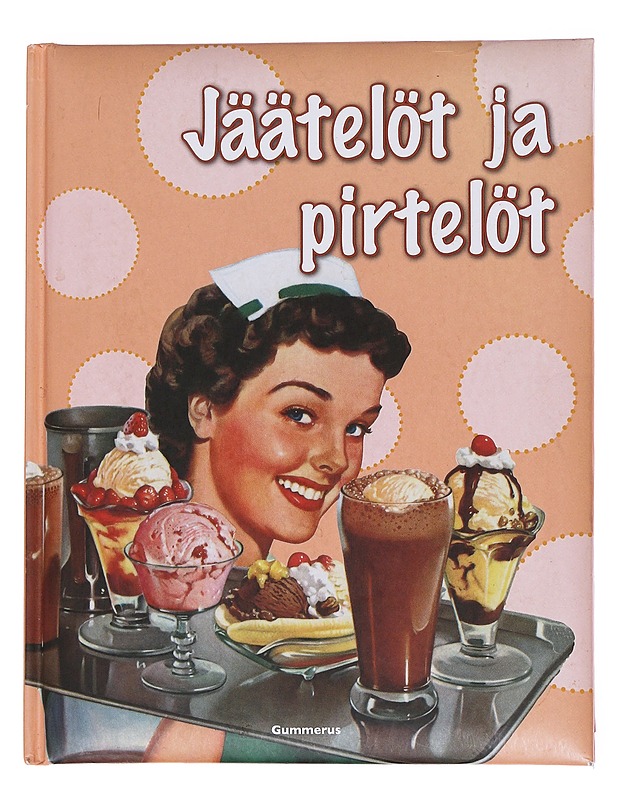 Jäätelöt ja pirtelöt - Virtanen, Hannu - Ruokakirjat - 10105573250 - 0