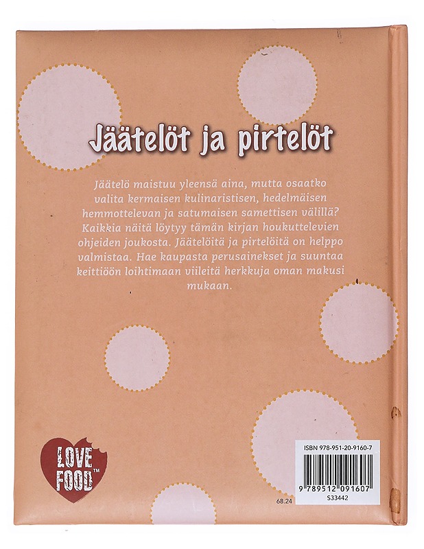 Jäätelöt ja pirtelöt - Virtanen, Hannu - Ruokakirjat - 10105573250 - 1