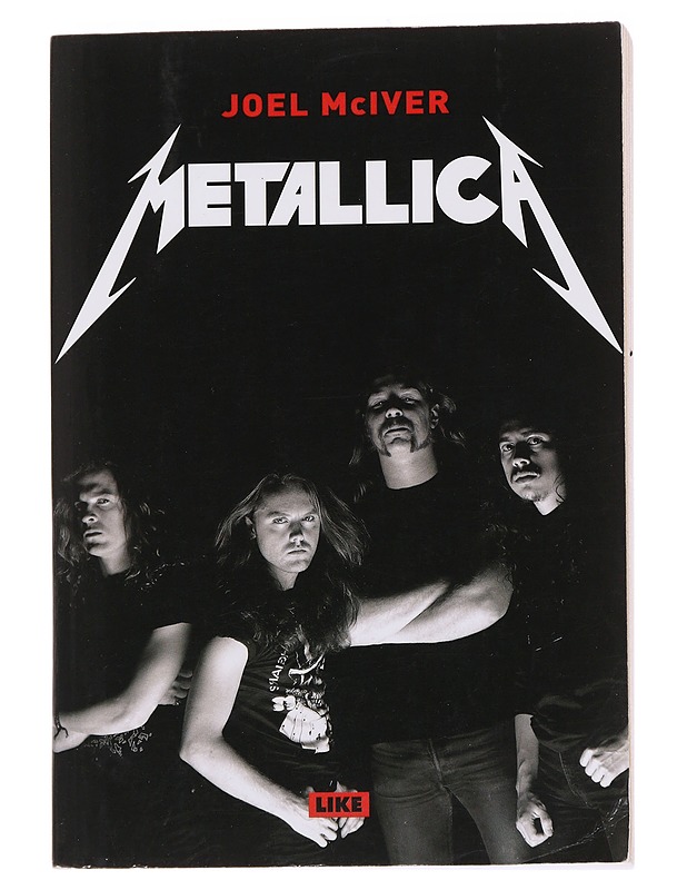 Metallica : Thrashtitaanien tie maailman mahtavimmaksi metallibändiksi... ja mitä sitten tapahtui - McIvers, Joey - Musiikki- ja elokuvakirjat - 10105573278 - 0