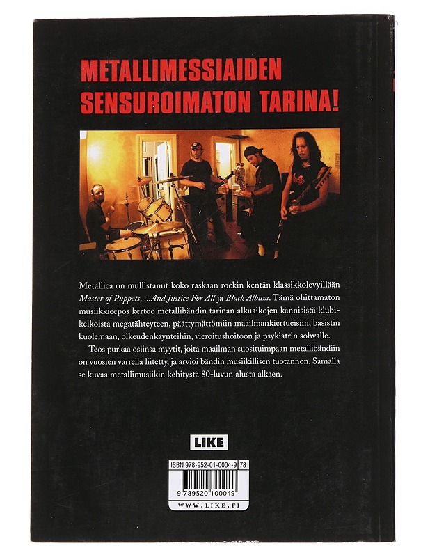 Metallica : Thrashtitaanien tie maailman mahtavimmaksi metallibändiksi... ja mitä sitten tapahtui - McIvers, Joey - Musiikki- ja elokuvakirjat - 10105573278 - 1