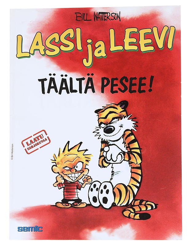 Täältä pesee! - WATTERSON, BILL - Sarjakuvat - 10105573298 - 0