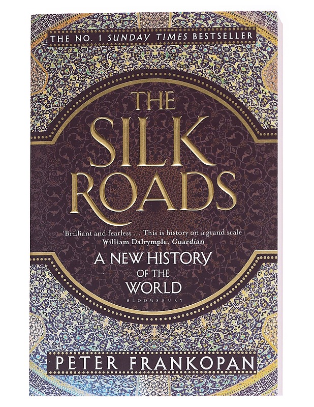 The silk roads : a new history of the world - Peter Frankopan - Tietokirjat ja oppaat - 10105573308 - 0