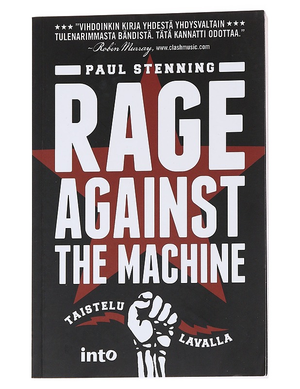 Rage Against The Machine / taistelu lavalla - Stenning, Paul - Elämäkerrat ja muistelmat - 10105573307 - 0