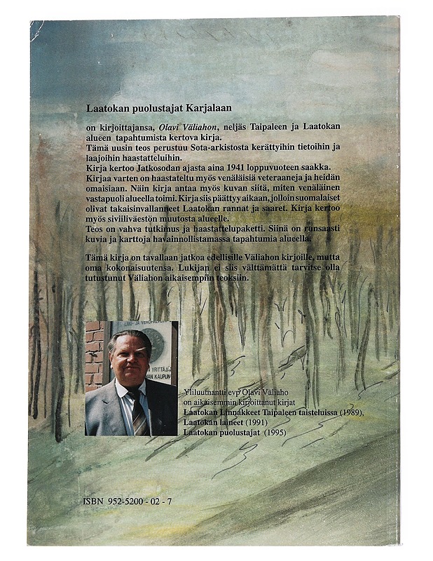 Laatokan puolustajat Karjalaan - Väliaho, Olavi - Historiakirjat - 10105573309 - 1