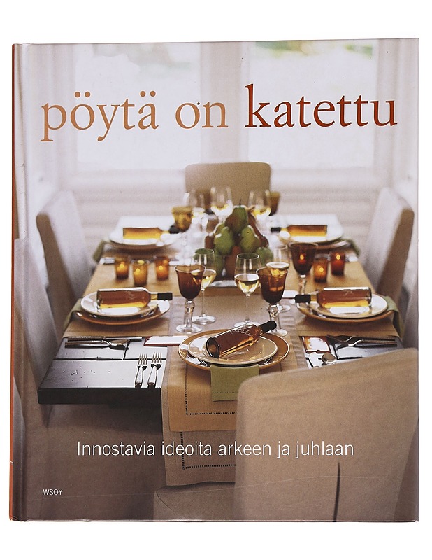 Pöytä on katettu - Antonson, Kathleen - Sisustuskirjat - 10105573356 - 0