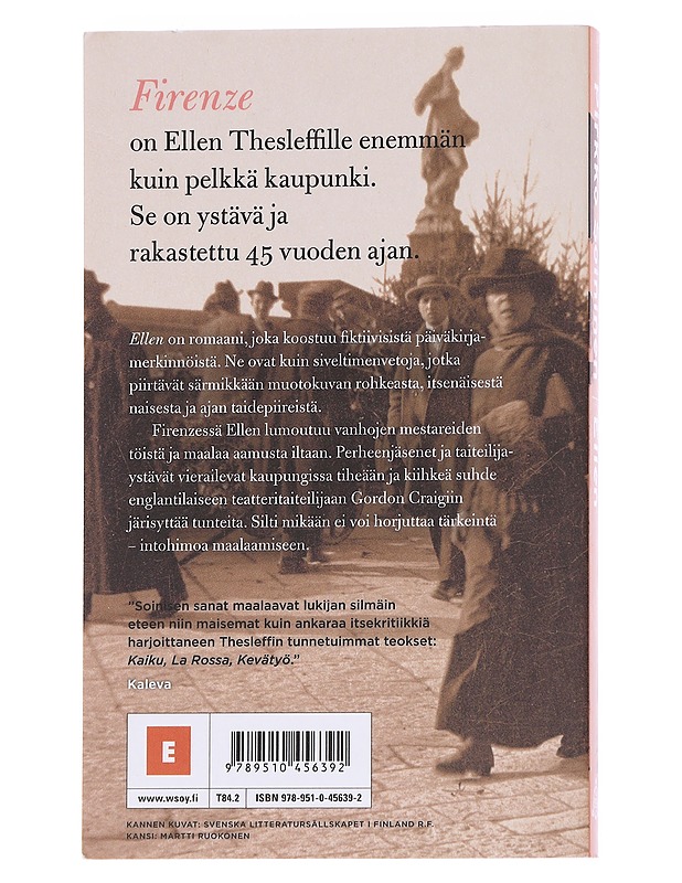 Ellen : Ellen Thesleffin fiktiivinen Firenzen päiväkirja - Pirkko Soininen - Romaanit ja novellit - 10105573379 - 1