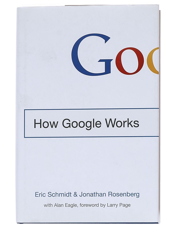 Google : how Google works - Schmidt, Eric - Tietokirjat ja oppaat - 10105573407 - 0