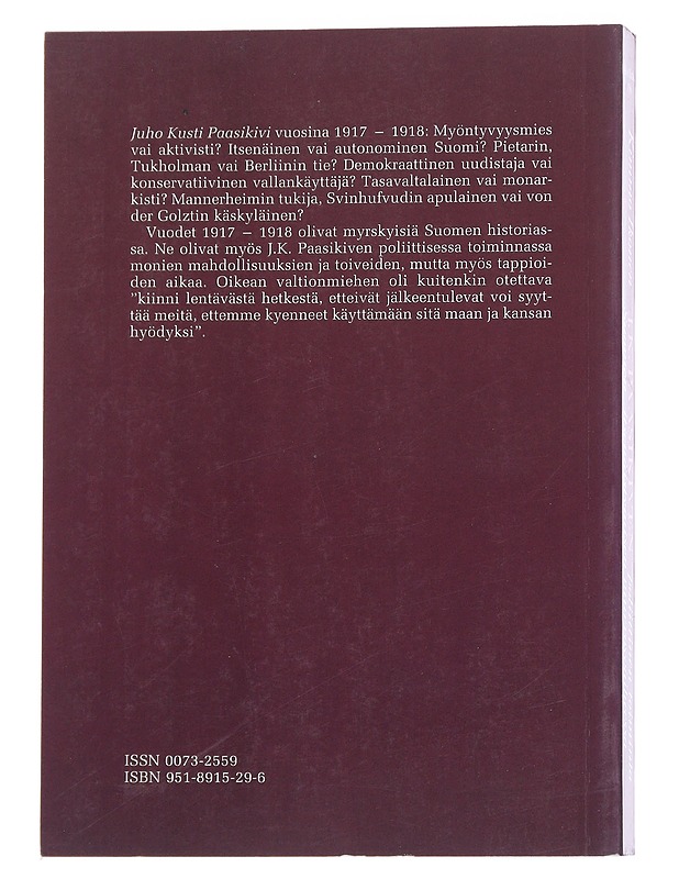 J. K. Paasikiven poliittinen toiminta Suomen itsenäistymisen murrosvaiheessa - Kimmo Ikonen - Historiakirjat - 10105573423 - 1