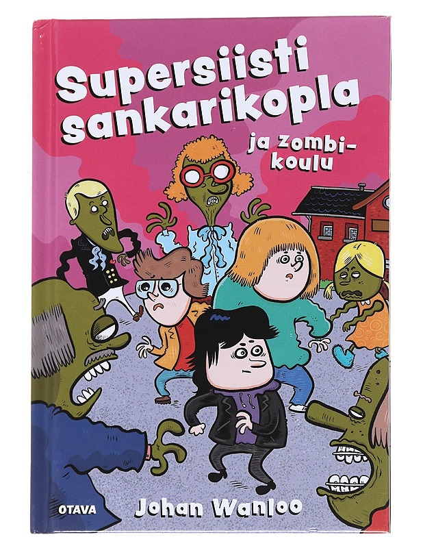 Supersiisti sankarikopla ja zombikoulu - Wanloo, Johan - Lastenkirjat - 10105573426 - 0
