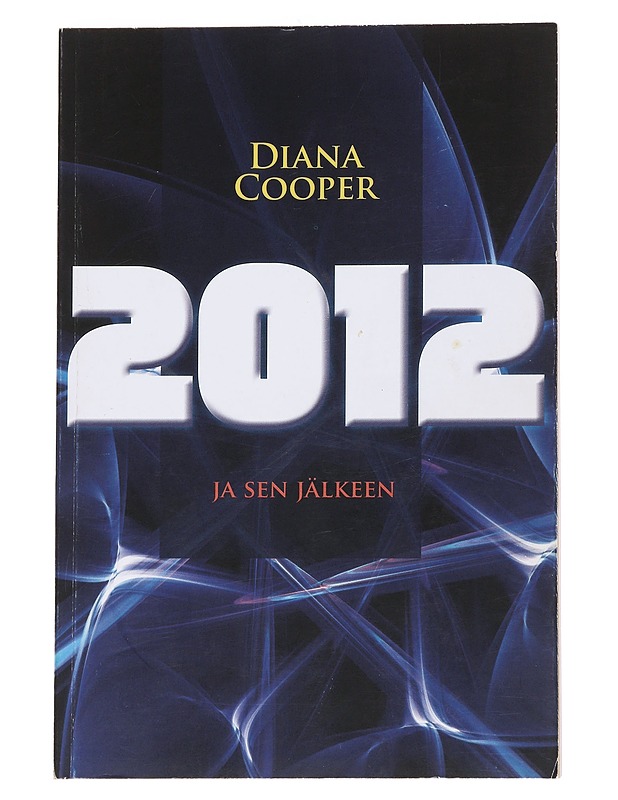 2012 ja sen jälkeen - Cooper, Diana - Tietokirjat ja oppaat - 10105573433 - 0