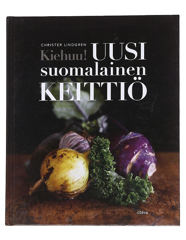 Kiehuu! : uusi suomalainen keittiö - Lindgren, Christer - Ruokakirjat - 10105573455 - 0
