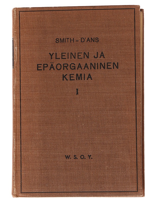 Yleinen ja epäorgaaninen kemia I - Smith - D'ans - Tietokirjat ja oppaat - 10105573472 - 0