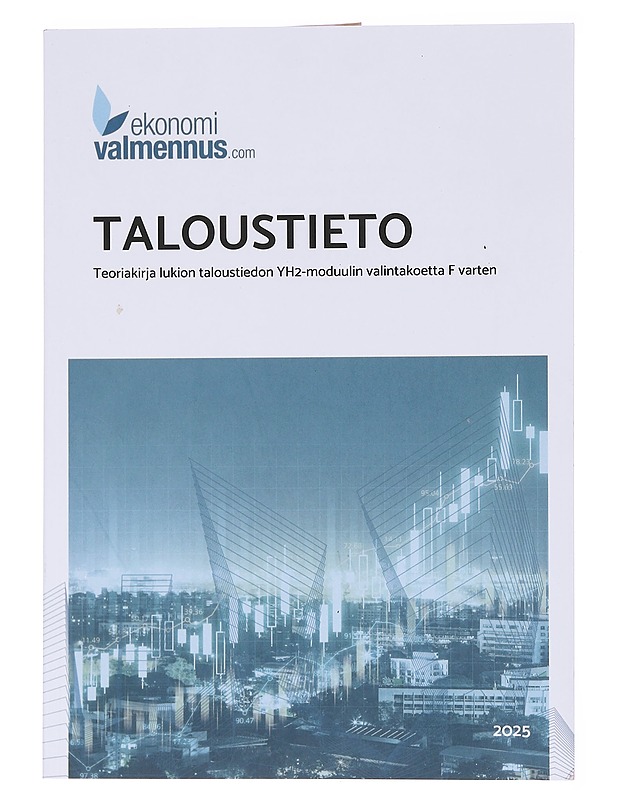 Taloustieto: teoriakirja lukion taloustiedon YH2-moduulin valintakoetta F varten - Ekonomivalmennus - Tietokirjat ja oppaat - 10105573506 - 0