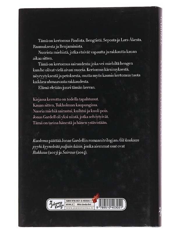 Älä koskaan pyyhi kyyneleitä paljain käsin, 3. Kuolema - Gardell, Jonas - Romaanit ja novellit - 10105573519 - 1