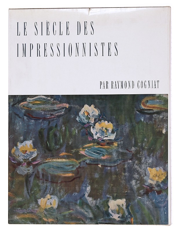 Le siecle des impressionistes - Taide- ja kulttuurikirjat - 10105573539 - 1