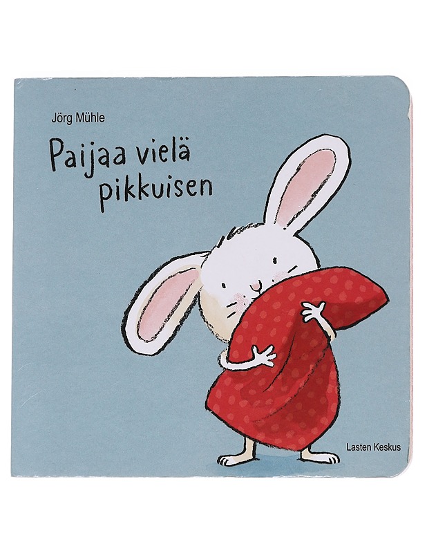 Paijaa vielä pikkuisen - Mühle, Jörg - Lastenkirjat - 10105573525 - 0
