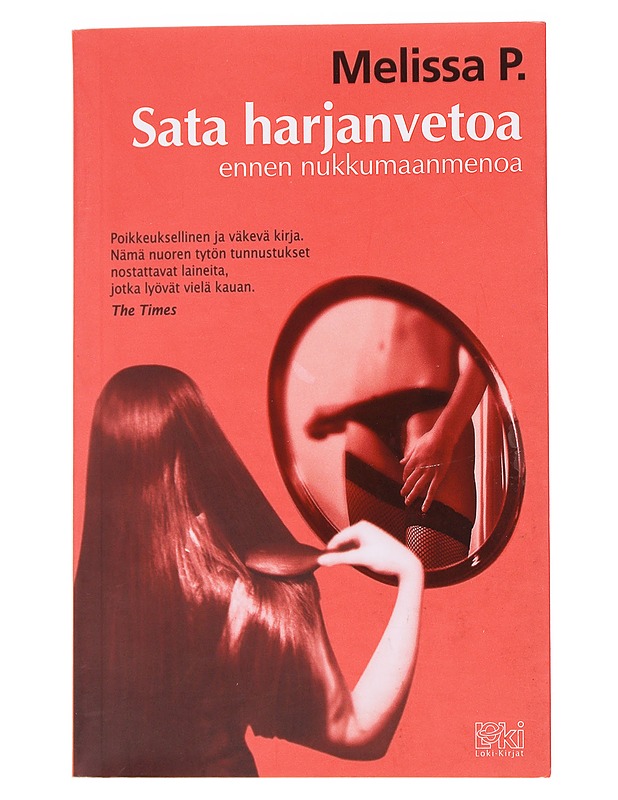 Sata harjanvetoa ennen nukkumaanmenoa - Melissa P. - Elämäkerrat ja muistelmat - 10105573592 - 0