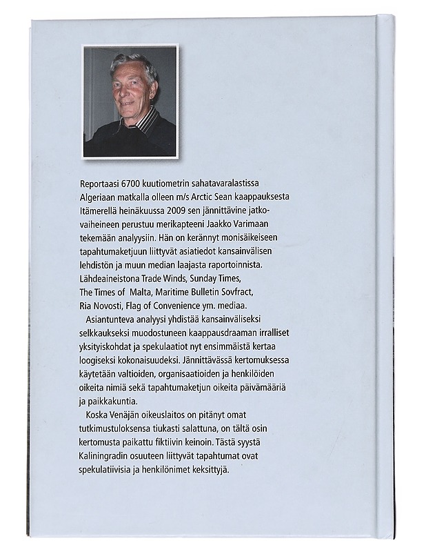 Arctic Sean arvoitus : kaappaus Itämerellä - Jaakko Varimaa - Romaanit ja novellit - 10105573604 - 1