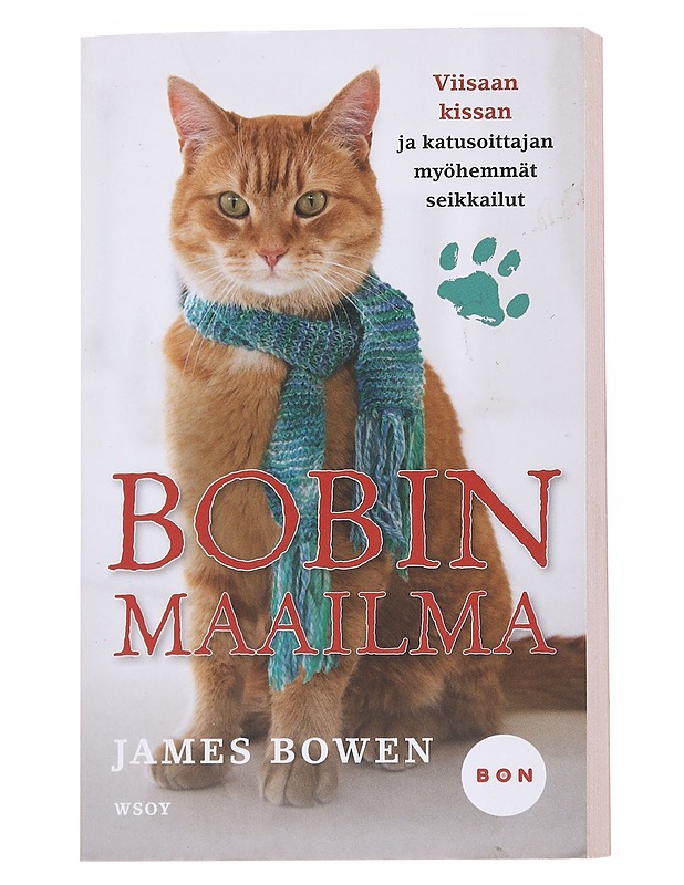 Bobin maailma : viisaan kissan ja katusoittajan myöhemmät seikkailut - Bowen, James - Romaanit ja novellit - 10105573620 - 0