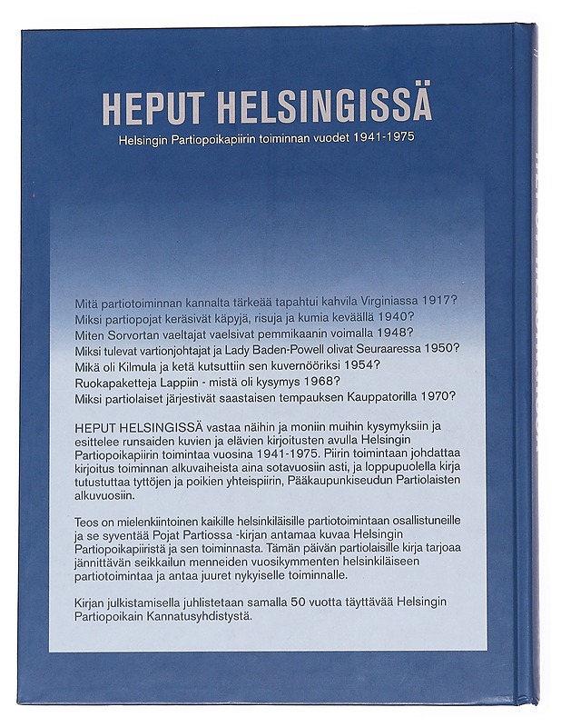 Heput Helsingissä : Helsingin partiopoikapiirin toiminnan vuodet 1941-1975 : Helsingin partiopoikain kannatusyhdistyksen 50-vuotisjuhlakirja - Lindgren, Lasse - Historiakirjat - 10105573625 - 1