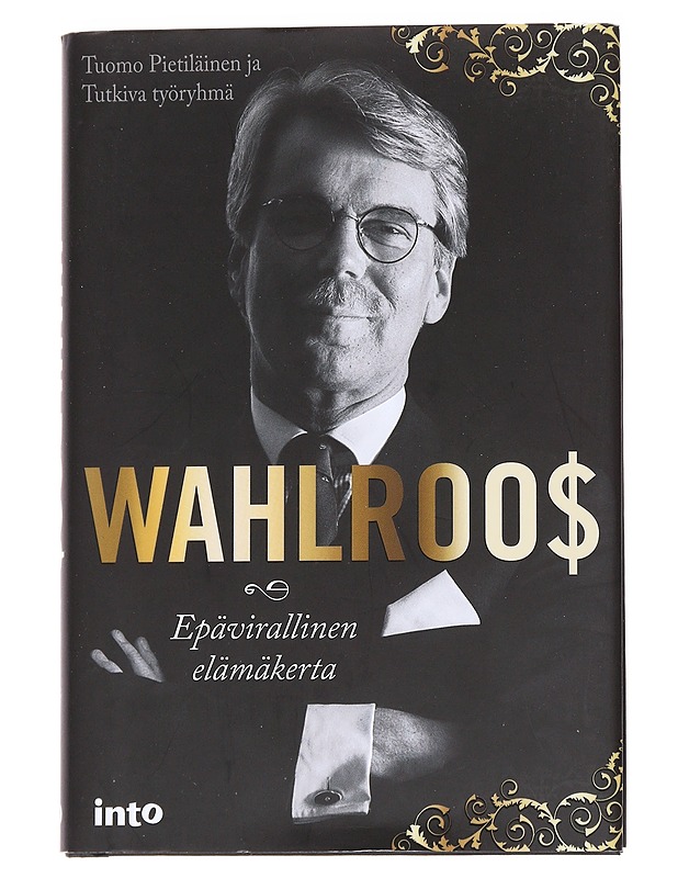 Wahlroo$ : epävirallinen elämäkerta - Pietiläinen, Tuomo - Elämäkerrat ja muistelmat - 10105573648 - 0
