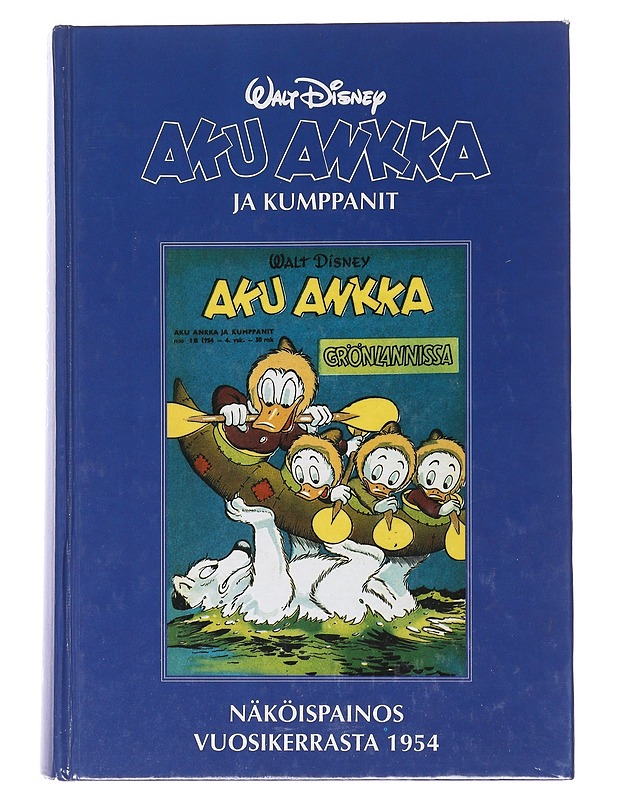 AKU ANKKA JA KUMPPANIT 1954: NÄKÖISPAINOS VUOSIKERRASTA 1954 - Disney, Walt - Sarjakuvat - 10105573757 - 0