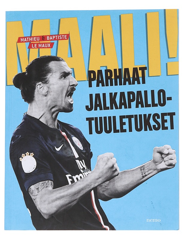 Maali! / parhaat jalkapallotuuletukset - Le Maux, Mathieu - Harrastekirjat - 10105573840 - 0