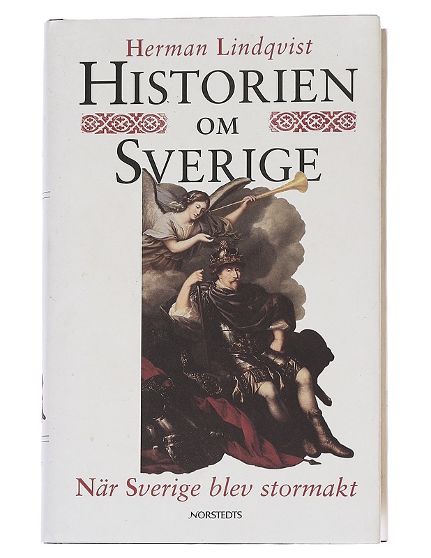 HISTORIEN OM SVERIGE 3 NÄR SVERIGE BLEV STORM. - LINDQVIST, HERMAN - Historiakirjat - 10105573848 - 0