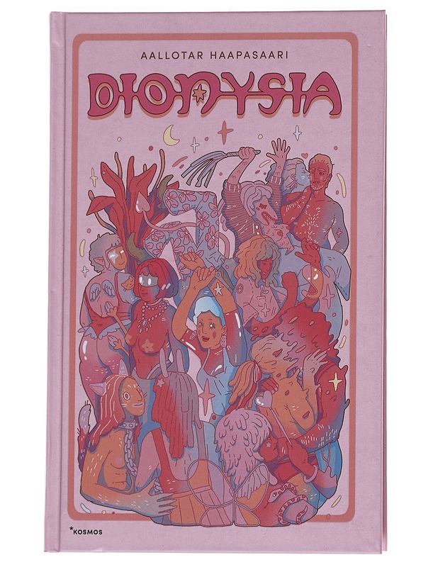 Dionysia / kosketus, jota etsin ja myin K-18 - Aallotar Haapasaari - Elämäkerrat ja muistelmat - 10105573867 - 0
