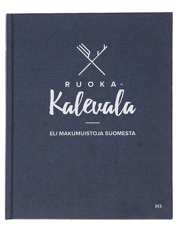 Ruoka-Kalevala, eli, Makumuistoja Suomesta - Hurme, Juha - Historiakirjat - 10105573897 - 0
