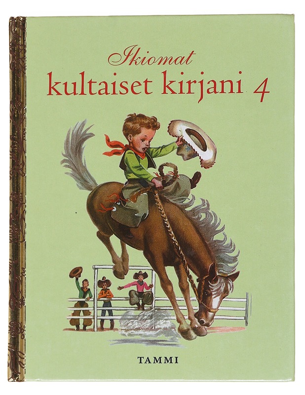 Ikiomat kultaiset kirjani. 4. - Mace, Kay - Lastenkirjat - 10105573902 - 0