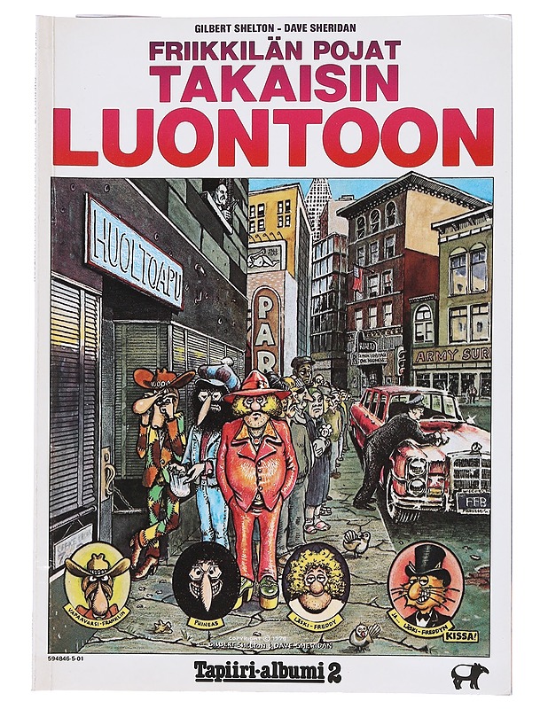 Nuo maanmainion mahdottomat friikkilän pojat palaavat takaisin luontoon ja muita tarinoita - Gilbert Shelton - Sarjakuvat - 10105573916 - 0