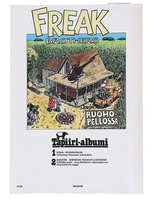 Nuo maanmainion mahdottomat friikkilän pojat palaavat takaisin luontoon ja muita tarinoita - Gilbert Shelton - Sarjakuvat - 10105573916 - 1