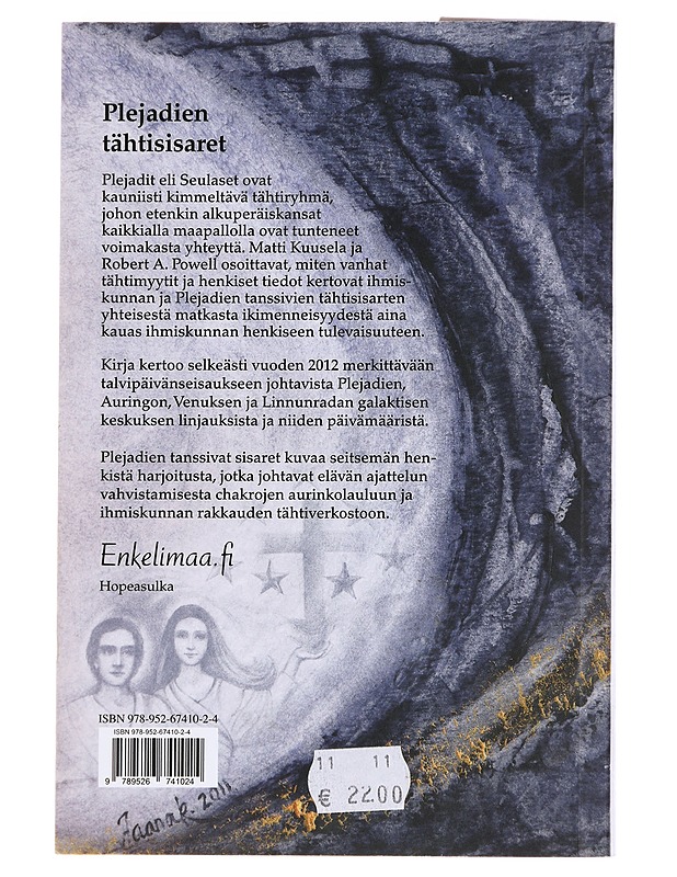 Plejadien tähtisisaret : 2012 ja ihmiskunnan tulevaisuus - Kuusela, Matti - Historiakirjat - 10105573953 - 1