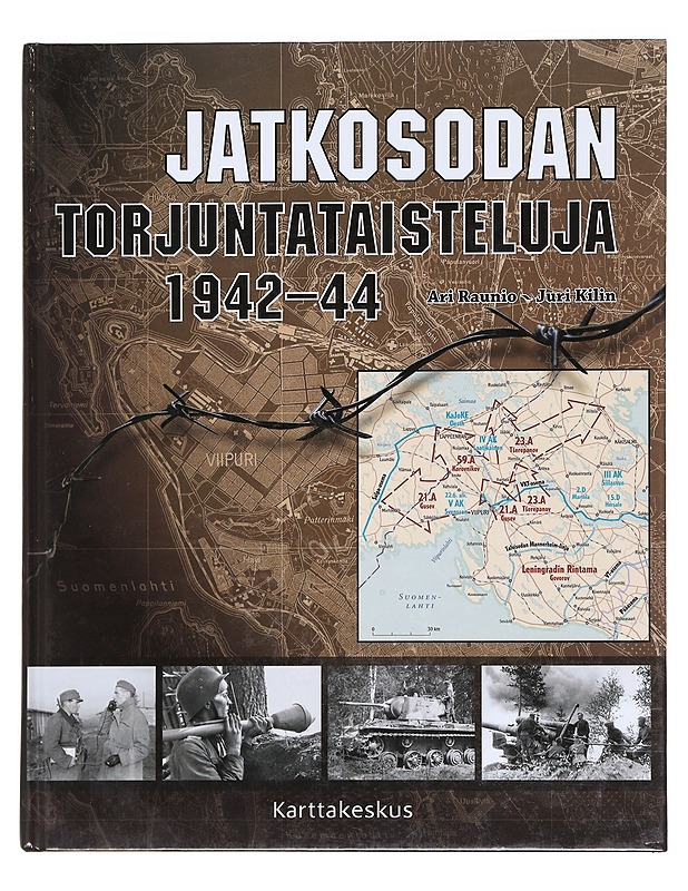 Jatkosodan torjuntataisteluja 1942-44 - Raunio, Ari - Tietokirjat ja oppaat - 10105573957 - 0