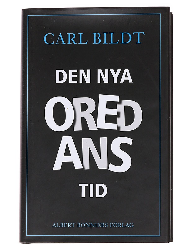 Den nya oredans tid - Carl Bildt - Tietokirjat - 10105573967 - 0