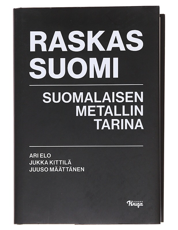 Raskas Suomi : suomalaisen metallin tarina - Elo, Ari - Tietokirjat ja oppaat - 10105573973 - 0
