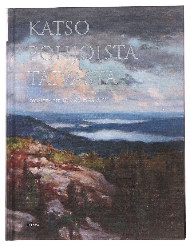 Katso pohjoista taivasta / runoja Suomesta - Haukio, Jenni - Runot ja näytelmät - 10105574025 - 0
