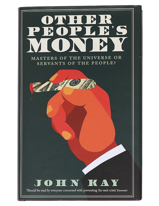 Other people's money - John Kay - Tietokirjat - 10105574038 - 0