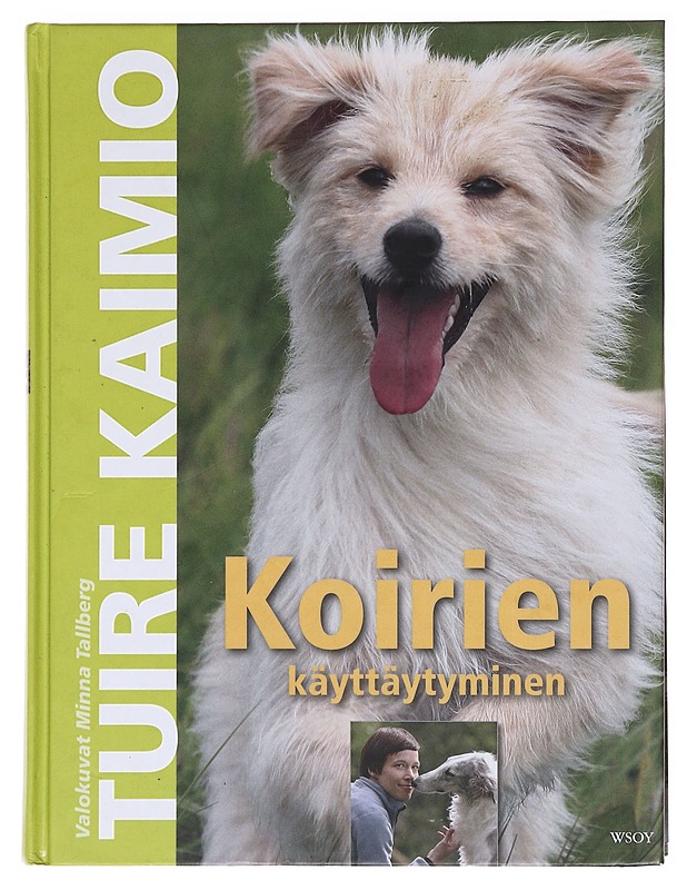 Koirien käyttäytyminen - Kaimio, Tuire - Tietokirjat ja oppaat - 10105574049 - 0
