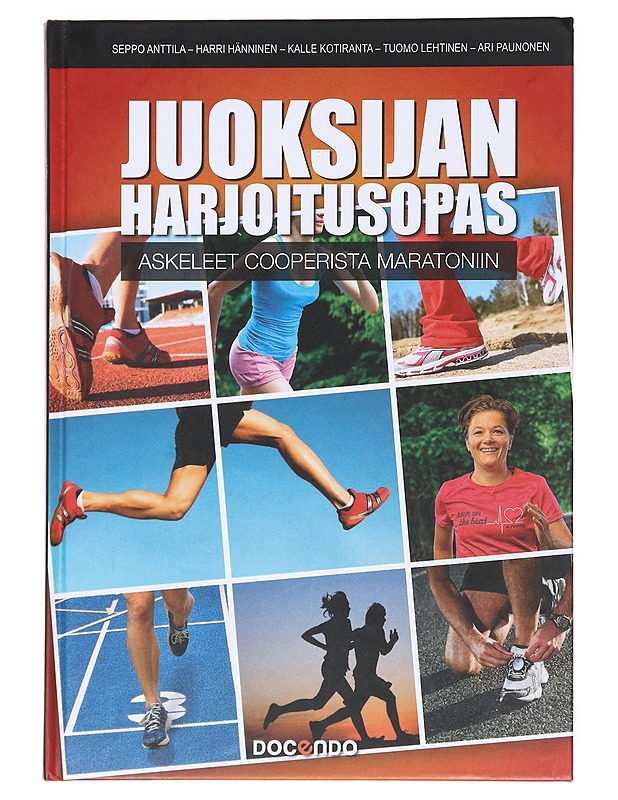 Juoksijan harjoitusopas : askeleet Cooperista maratoniin - Anttila, Seppo - Harrastekirjat - 10105574071 - 0