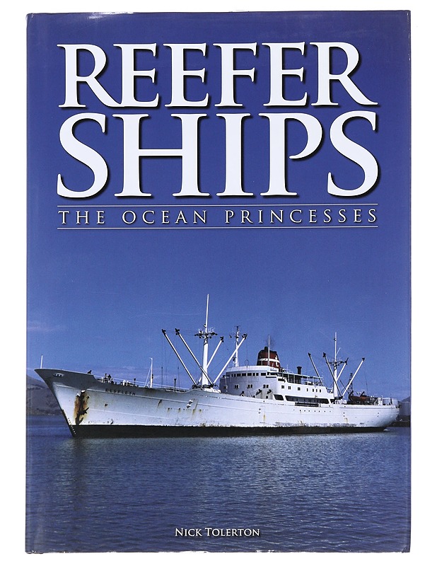 Reefer Ships The Ocean Princesses - Toilerton , Nick  - Tietokirjat - 10105574078 - 0