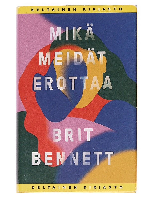 Mikä meidät erottaa - Bennett, Brit - Romaanit ja novellit - 10105574088 - 0
