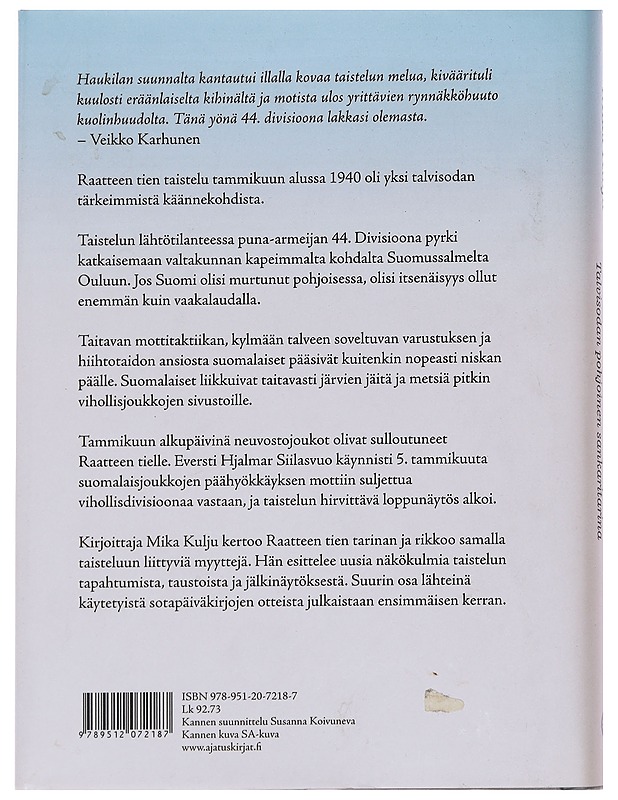 Raatteen tie: Talvisodan pohjoinen sankaritarina - Mika Kulju - Tietokirjat ja oppaat - 10105574099 - 1