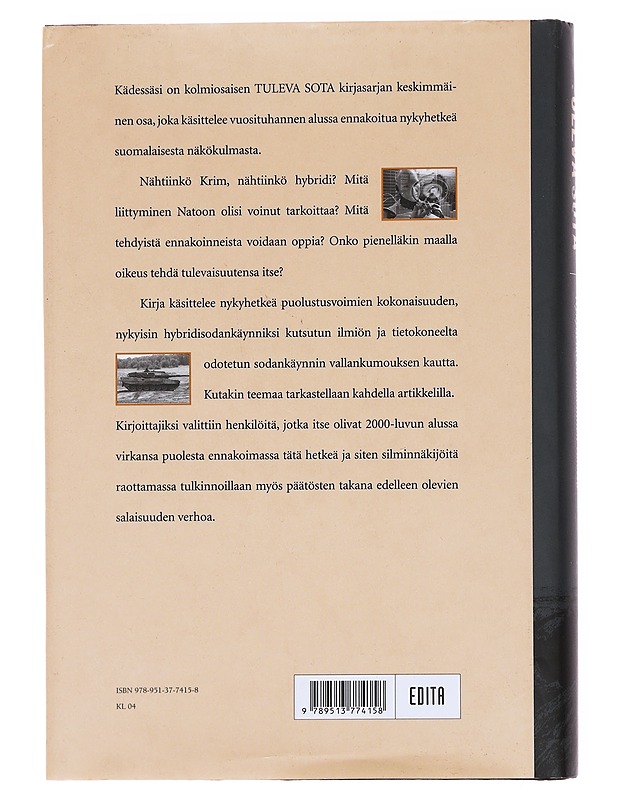 Tuleva sota: Nykyhetki ennakointien valossa - Ahvenainen, Sakari - Romaanit ja novellit - 10105574122 - 1