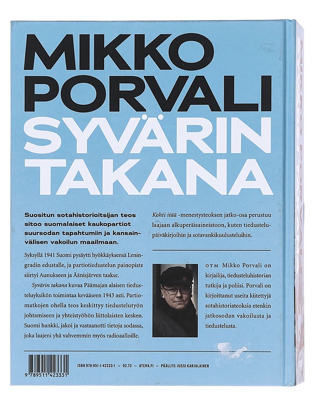 Syvärin takana / Päämajan kaukopartio-osasto Vehniäinen 1941-1943 - Mikko Porvali - Tietokirjat ja oppaat - 10105574146 - 1